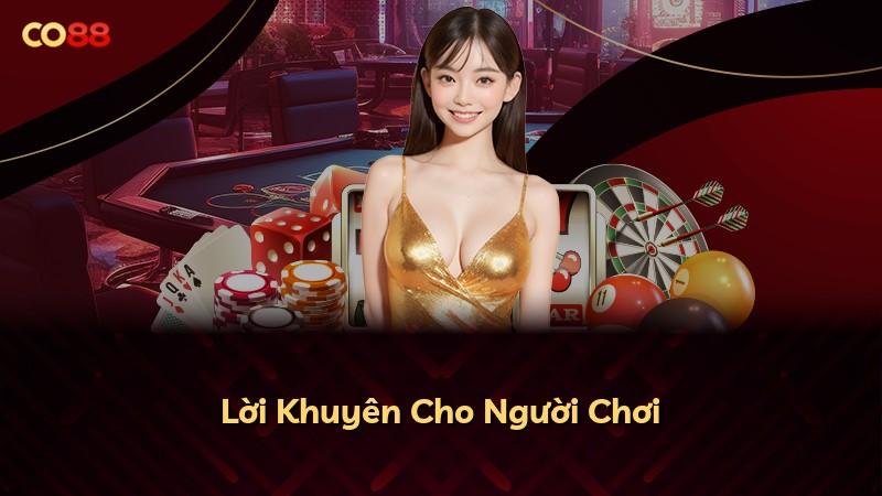 Lời Khuyên Cho Người Chơi